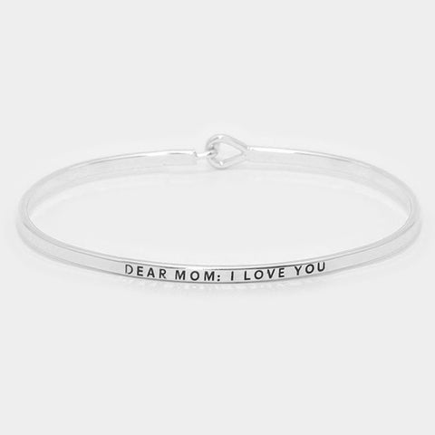 "Dear Mom: I Love You" Thin Metal Hook Bracelet